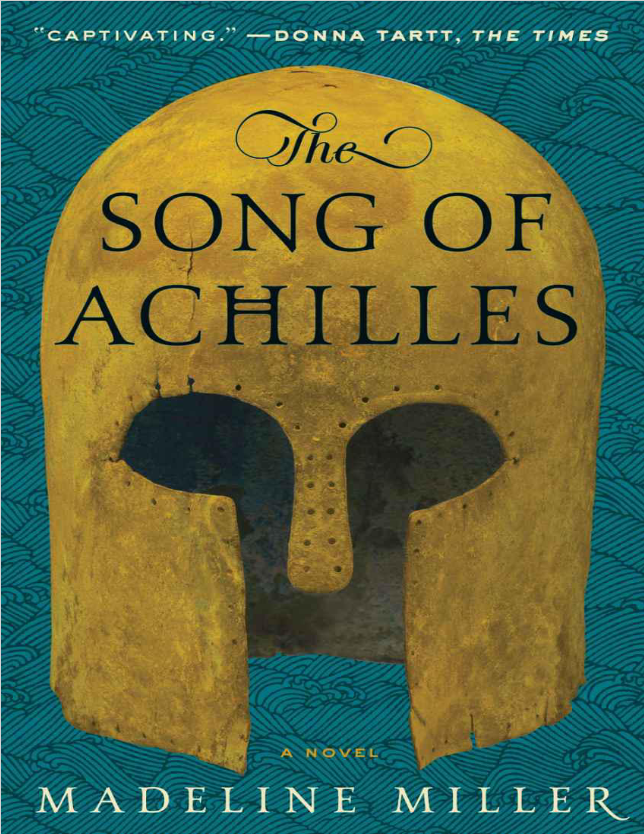 Book cover of The Song of Achilles by Madeline Miller Book cover of The Song of Achilles by Madeline Miller